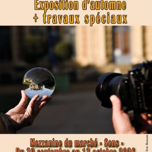 Exposition d’automne plus travaux spéciaux, par le Photo Ciné Club Sénonais