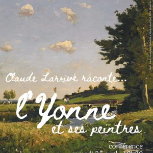 Claude Larrivé raconte … l&rsquo;Yonne et ses peintres