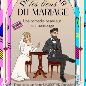 Désunis par les liens du mariage, par la compagnie Théâtrez-Vous