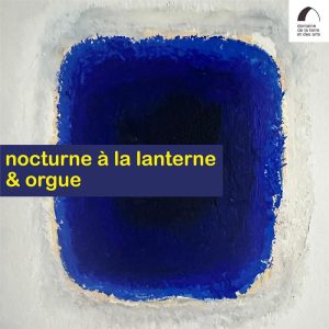 Nocturne à l&rsquo;abbaye et orgue